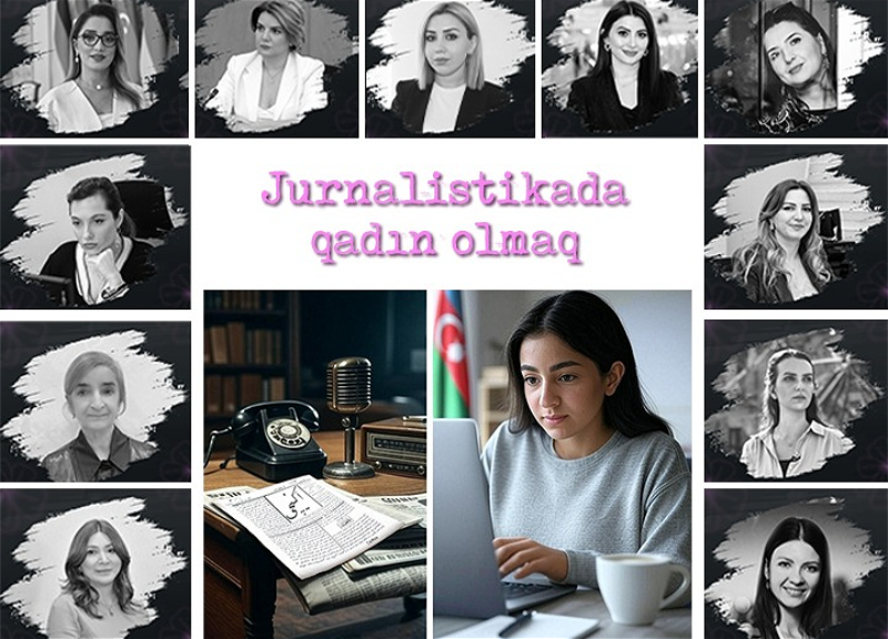 “150 sözlə” - jurnalistikada qadın olmaq