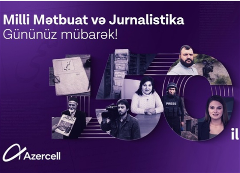 Azercell поздравляет всех представителей СМИ со 150-летием национальной прессы Азербайджана - ВИДЕО