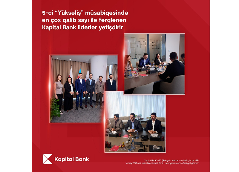 Kapital Bank, отличившийся в 5-м конкурсе «Yüksəliş» наибольшим числом победителей, готовит лидеров будущего