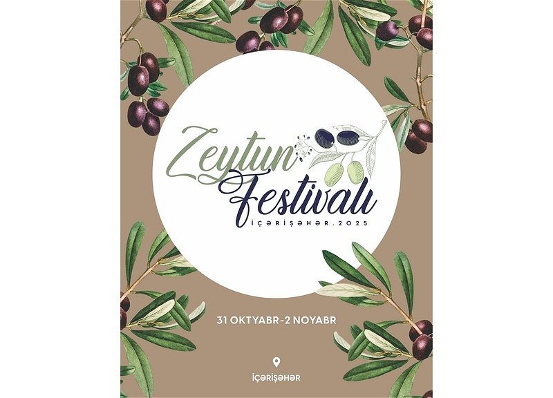 İçərişəhərdə Zeytun Festivalı keçiriləcək